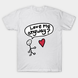 Love Me Anyway T-Shirt